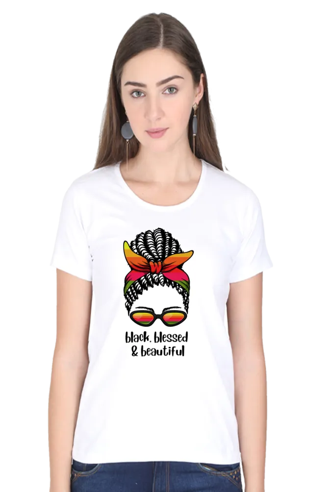 "Black, Blessed & Beautiful" Stylish Women's Printed T-Shirt - Premium Cotton, Vibrant Colors, Casual Fit